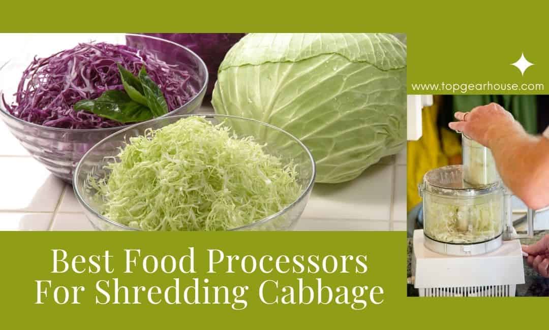 Best Food Processors For Shredding Cabbage