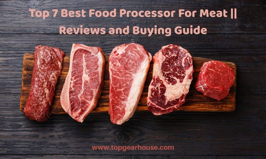 Best Food Processor For Meat