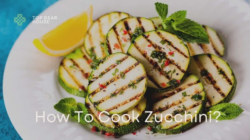 How To Cook Zucchini