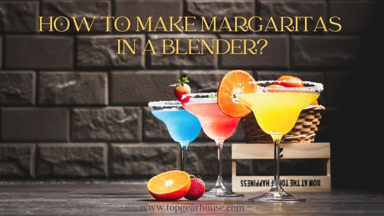 How To Make Margaritas In A Blender – 5 Best Frozen Margarita Recipe