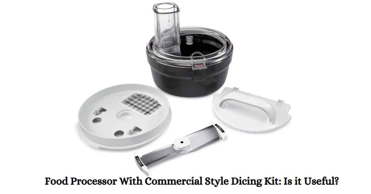food processor with commercial style dicing kit